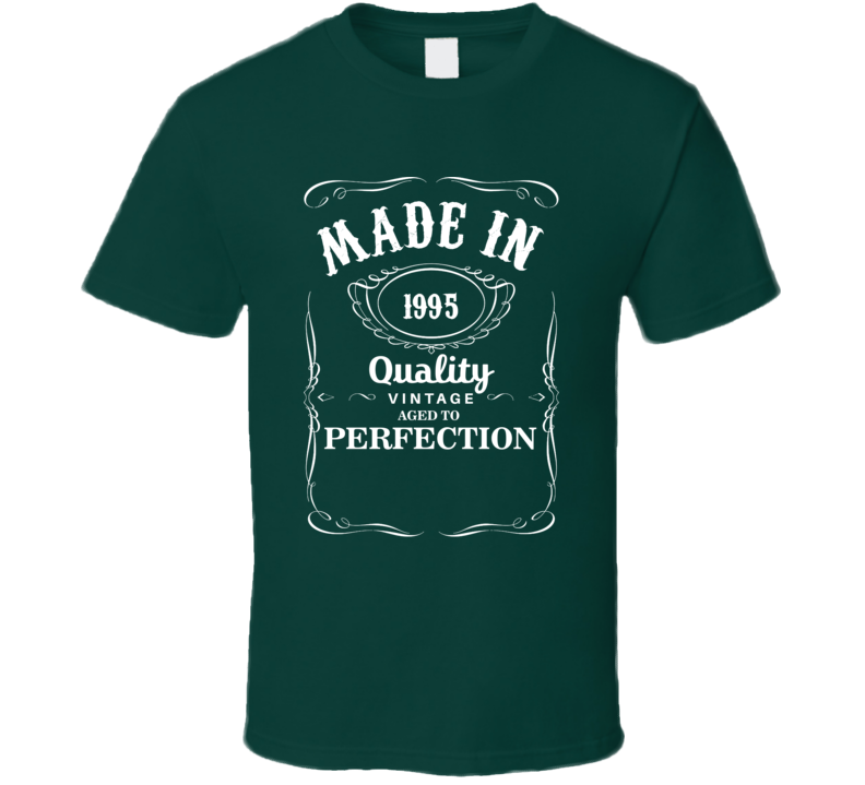 Made In 1995 Quality Vintage Aged To Perfection Birthday Gift T Shirt
