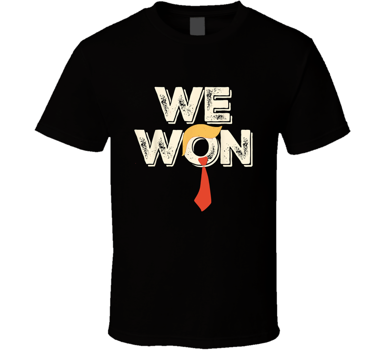 We Won With Trump Us President T Shirt