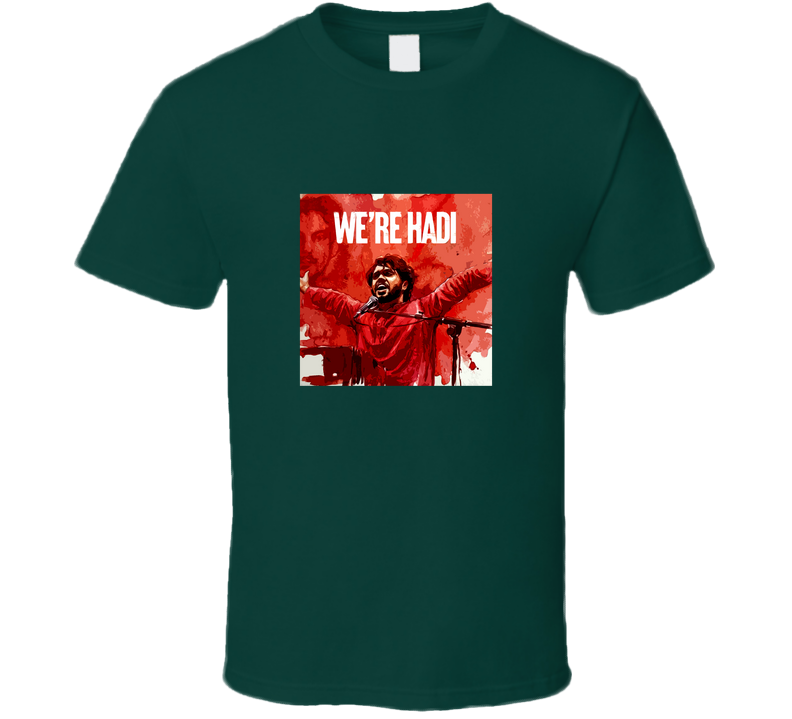We Are Osman Hadi Bangladesh T Shirt