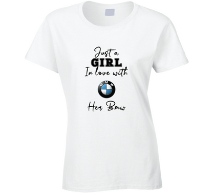 Just A Girl In Love With Her Bmw Car Lover Ladies T Shirt