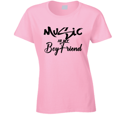 Music Is My Boyfriend Ladies Music Lover Funny Ladies T Shirt