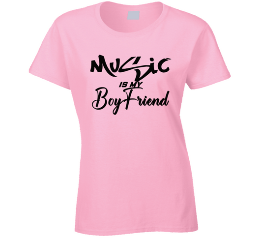 Music Is My Boyfriend Ladies Music Lover Funny Ladies T Shirt