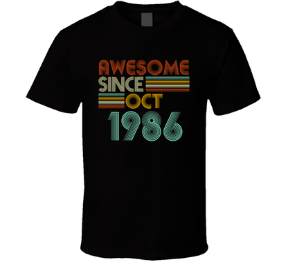 Awesome Since Oct 1986 Birthday Gift T Shirt
