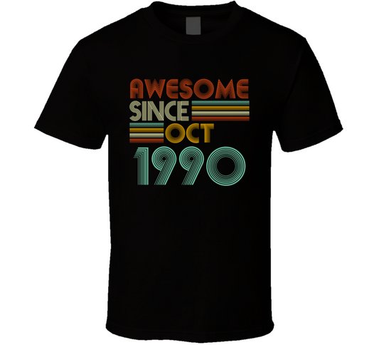 Awesome Since Oct 1990 Birthday Gift T Shirt