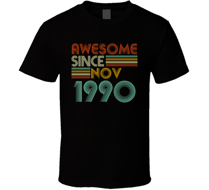 Awesome Since Nov 1990 Birthday Gift T Shirt