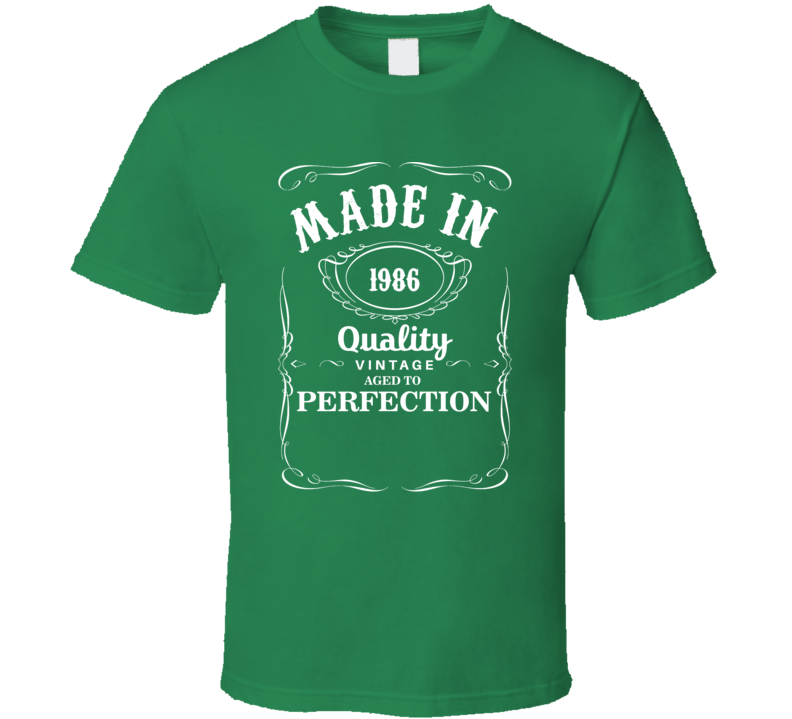 Made In 1986 Quality Vintage Aged To Perfection Birthday Gift T Shirt