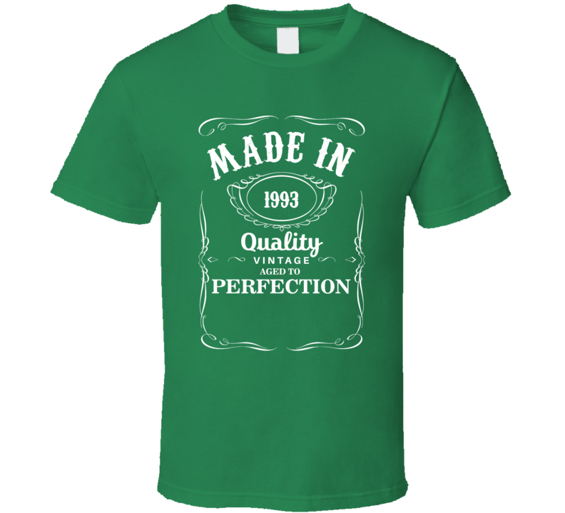 Made In 1993 Quality Vintage Aged To Perfection Birthday Gift T Shirt