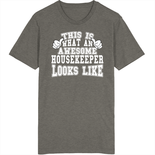 This Is What An Awesome Housekeeper Looks Like Perfect Job T Shirt