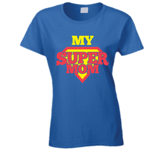 Thats My Super Mom Mothers Day Special Ladies T Shirt