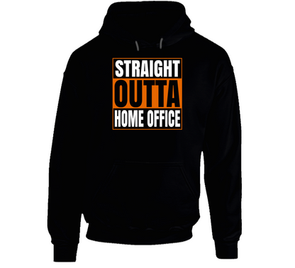 Straight Outta Home Office Funny Hoodie