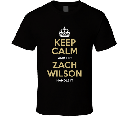 Keep Calm And Let Zach Wilson Handle It New York Football Fan T Shirt