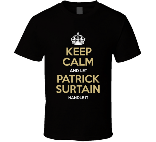 Keep Calm And Let Patrick Surtain Handle It Denver Football Fan T Shirt