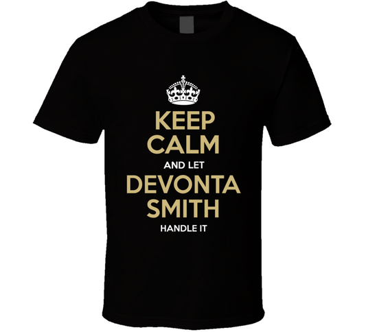 Keep Calm And Let Devonta Smith Handle It Philadelphia Football Fan T Shirt