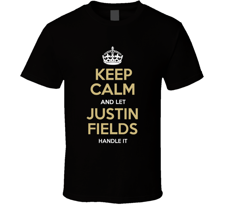 Keep Calm And Let Justin FieldsÂ handle It Chicago Nfl Draft 2021 Football Fan T Shirt
