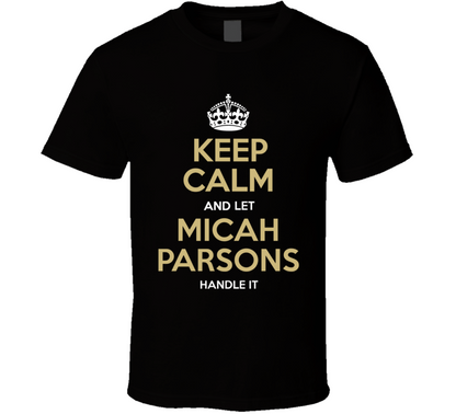 Keep Calm And Let Micah ParsonsÂ handle It Dallas Nfl Draft 2021 Football Fan T Shirt