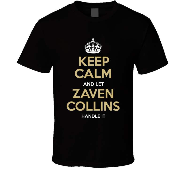 Keep Calm And Let Zaven	Collins Handle It Arizona Nfl Draft 2021 Football Fan T Shirt