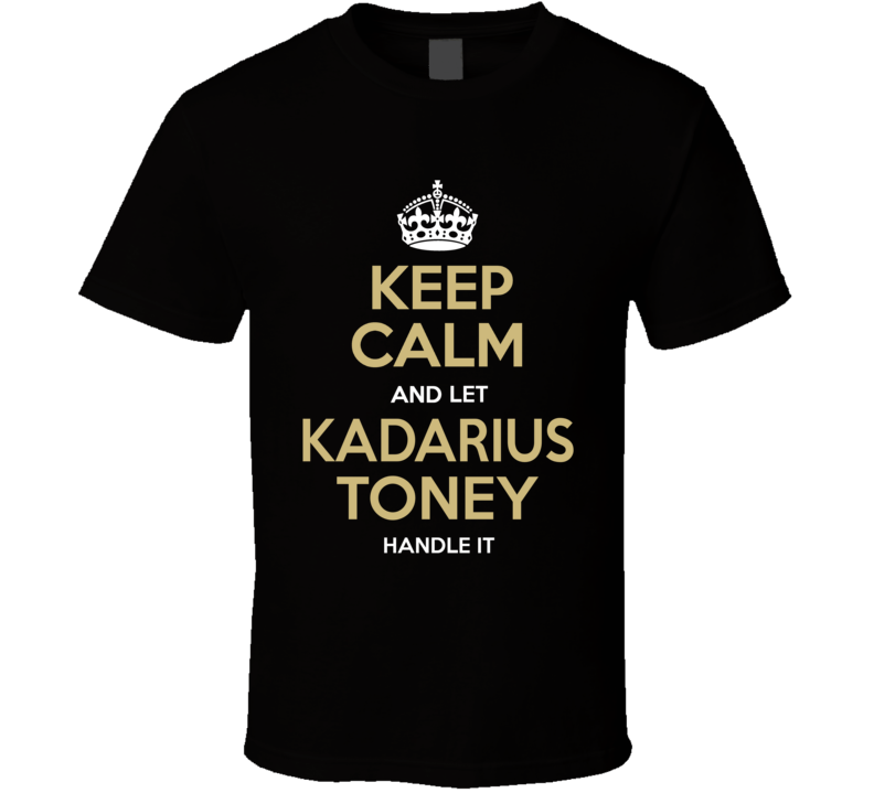 Keep Calm And Let Kadarius Toney Handle It New York Nfl Draft 2021 Football Fan T Shirt