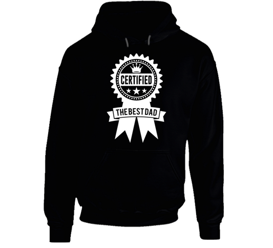 Certified As The Best Dad Fathers Day Special Hoodie