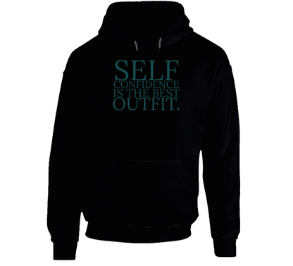 Self Confidence Is The Best Outfit Positive Quote Hoodie