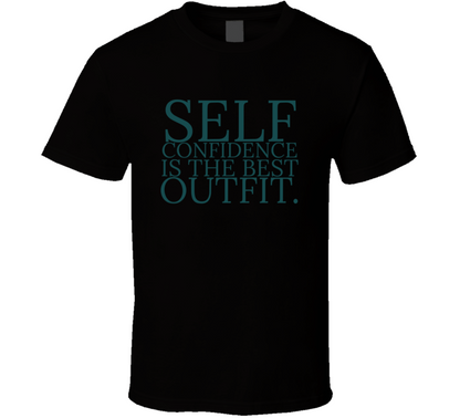 Self Confidence Is The Best Outfit Positive Quote T Shirt
