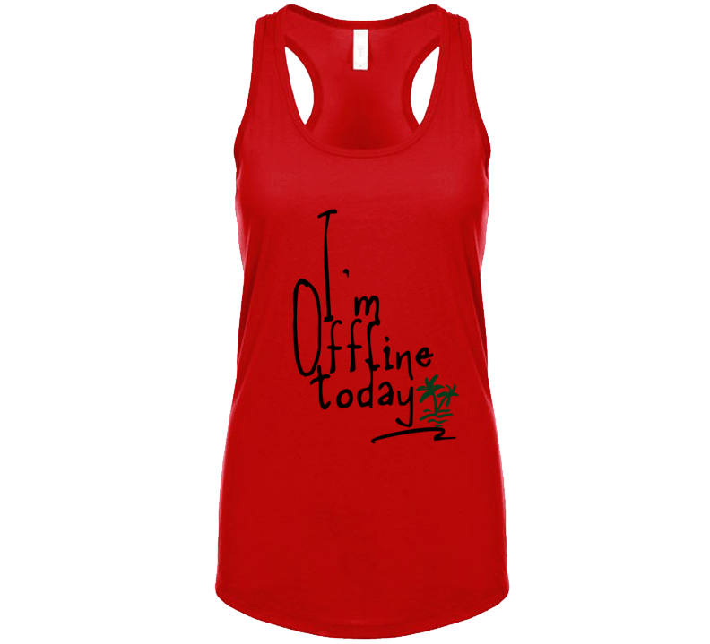 I Am Offline Today  Gift Tanktop