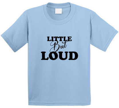 Little But Loud Funny Cool Baby Gift T Shirt