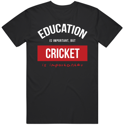 Education Is Important But Cricket Is Importanear Gift For Men And Women Cool T Shirt