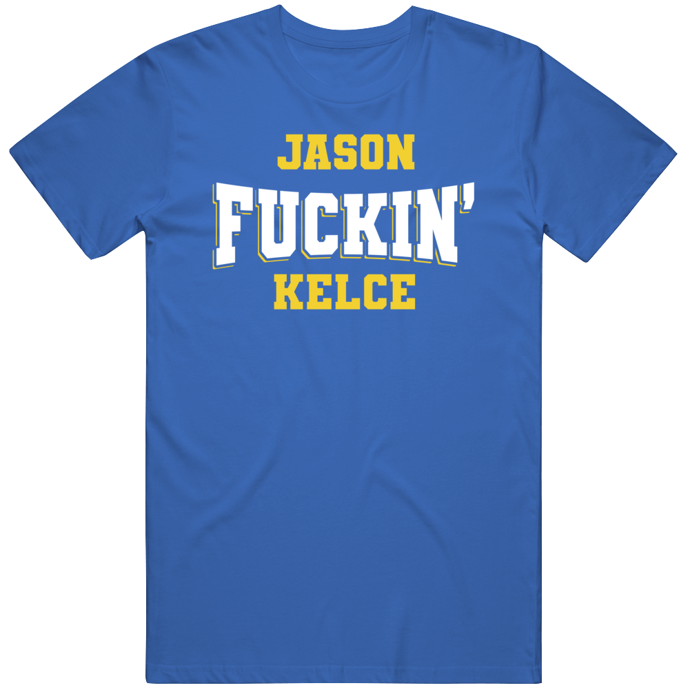 Jason Fuckin Kelce Nfl Players Fan Cool Gift T Shirt