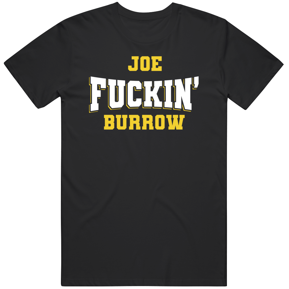 Joe Fuckin Burrow Nfl Players Fan Cool Gift T Shirt