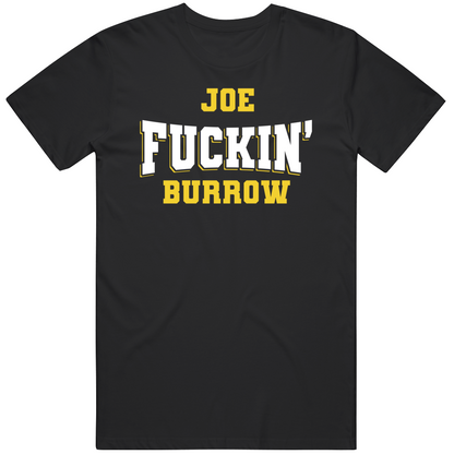 Joe Fuckin Burrow Nfl Players Fan Cool Gift T Shirt