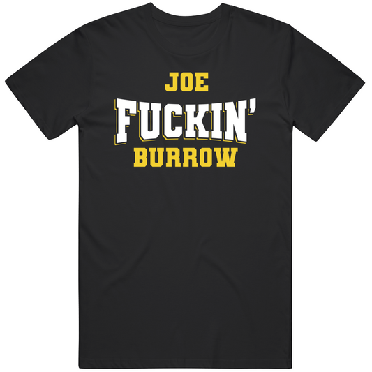 Joe Fuckin Burrow Nfl Players Fan Cool Gift T Shirt