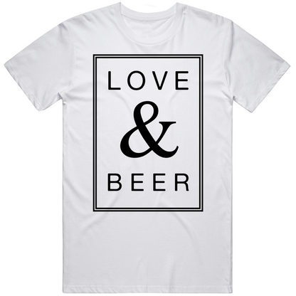 Love And Beer Funny Drinks Lover Cool Gift T Shirt