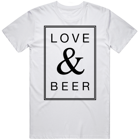 Love And Beer Funny Drinks Lover Cool Gift T Shirt