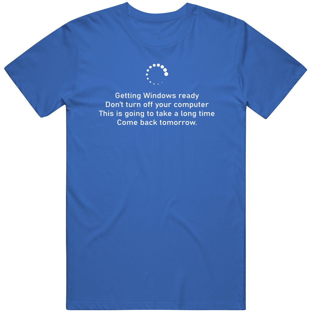 Windows Update  It Funny Cool Gift T Shirt