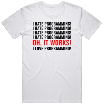 I Hate Programming Funny Cool Gift T Shirt
