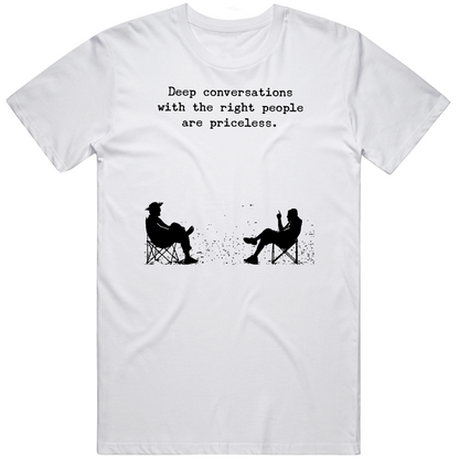 Deep Conversations With Right People Are Priceless Positive Quote Gift T Shirt