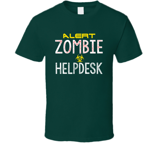 Alert Zombie Helpdesk Funny Halloween Cool Gift T Shirt