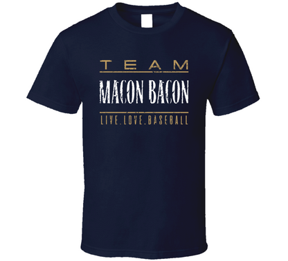 Team Macon Bacon Live Love Baseball Cool Gift T Shirt