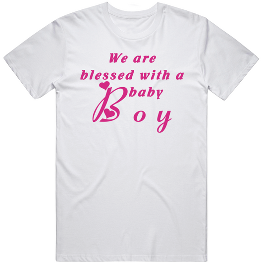 We Are Blessed With A Baby Boy Gift T Shirt
