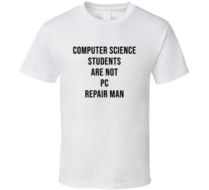 Computer Science Students Are Not Pc Repair Man Funny It Cool Gift T Shirt
