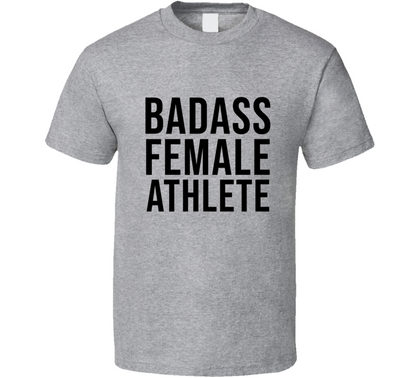 Badass Female Athlete Cool T Shirt