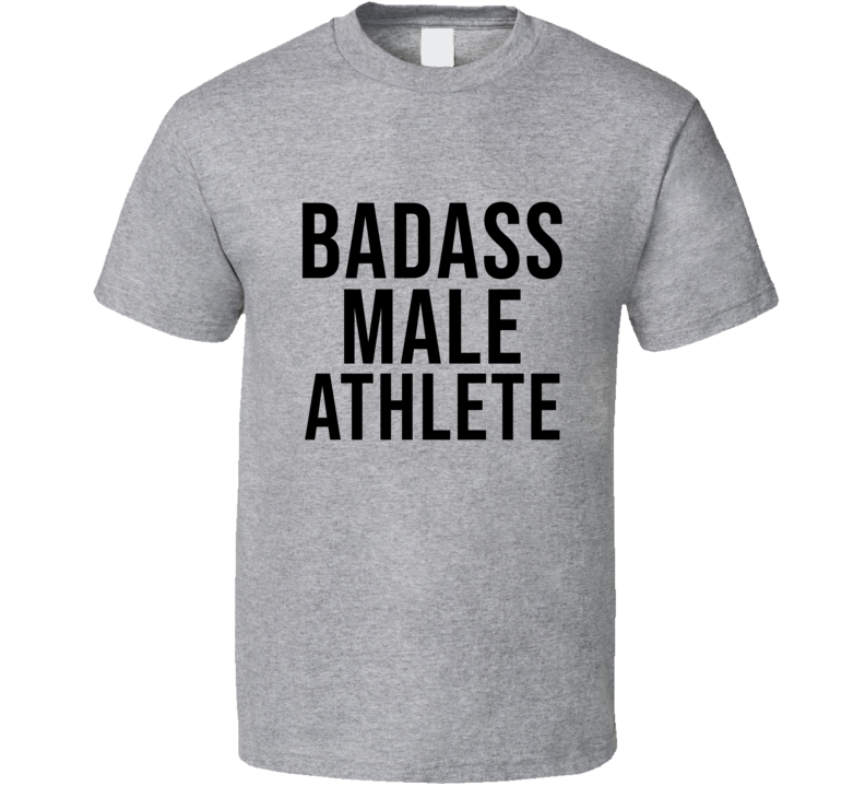 Badass Male Athlete Cool T Shirt