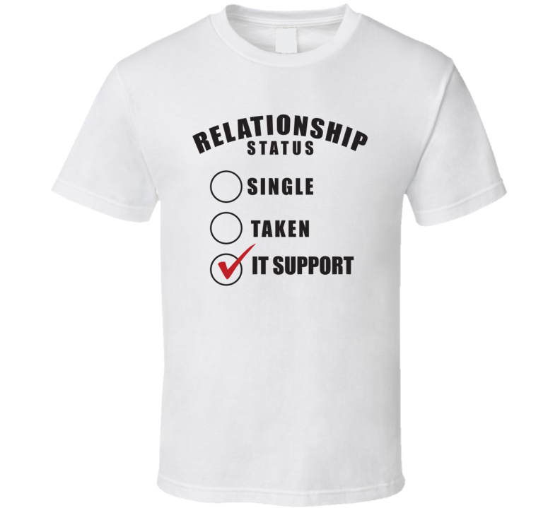 Single Taken It Support Relationship Status Funny Valentine Day Cool Gift T Shirt