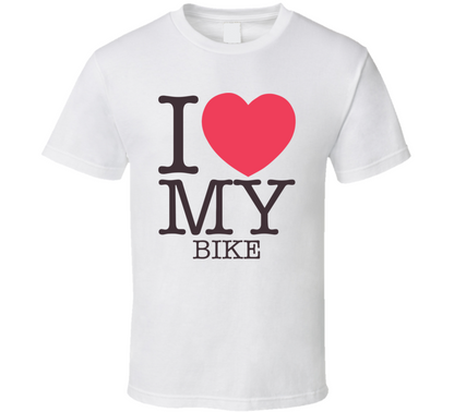 I Love My Bike Cool Gift T Shirt