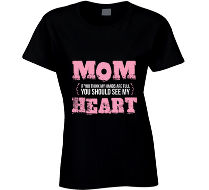 Mom Heart Mothers Day Special Cool Gift Ladies T Shirt