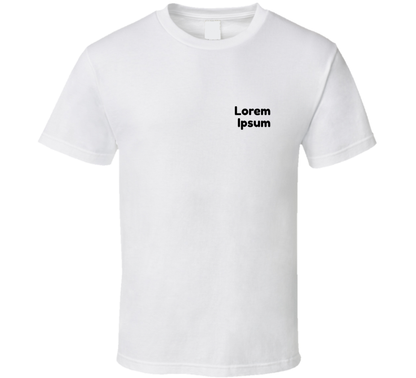 Lorem Ipsum Funny Cool Special Gift T Shirt