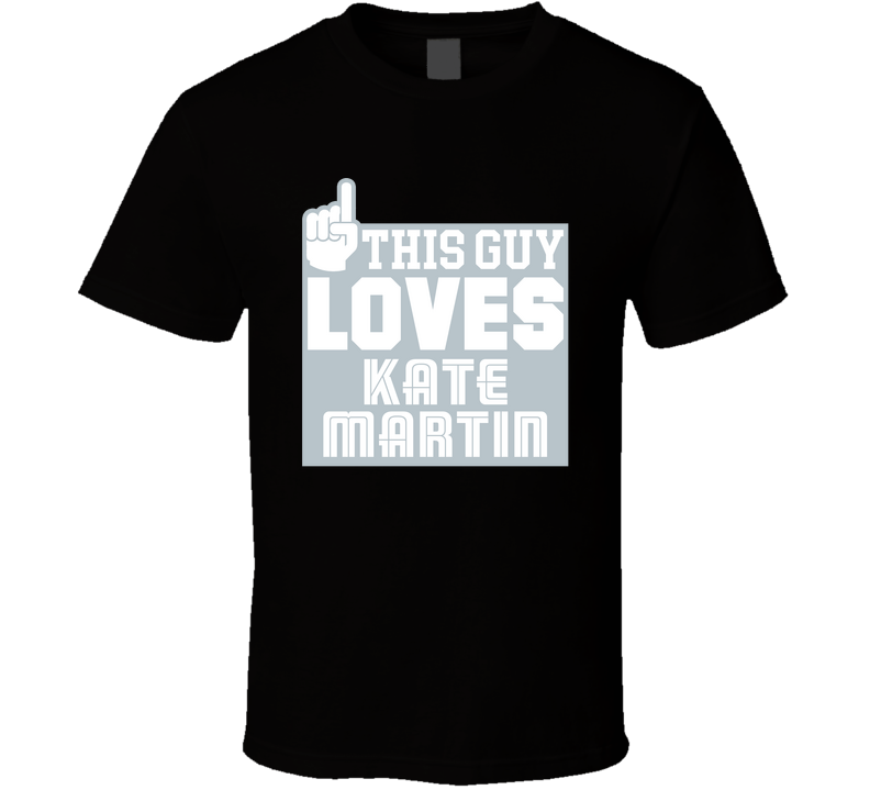 This Guy Loves Kate Martin Basketball Fan Cool Gift T Shirt