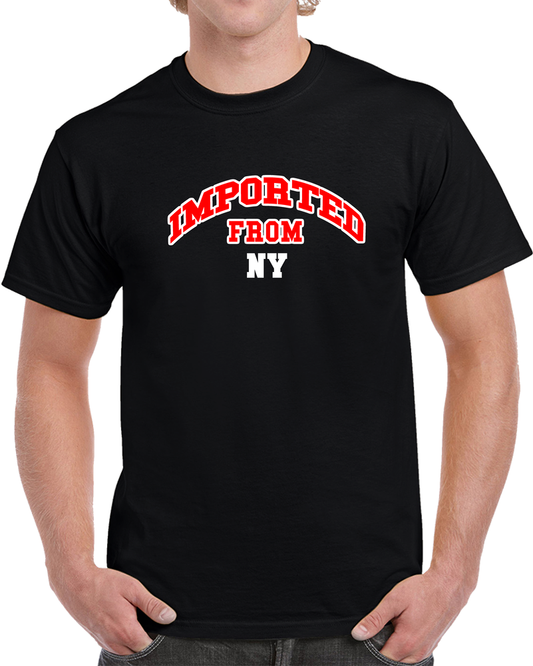 Imported From Ny T Shirt