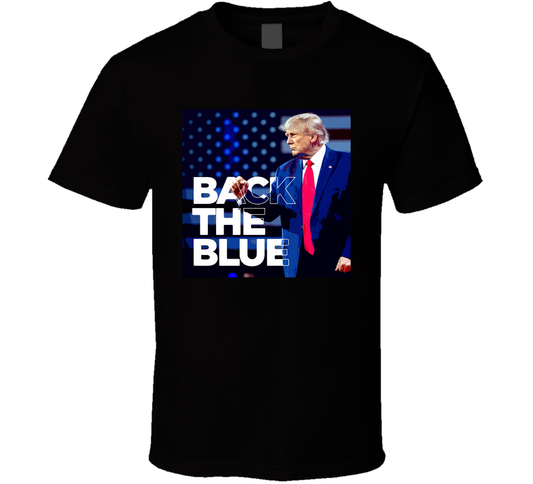 Back The Blue Donald Trump T Shirt