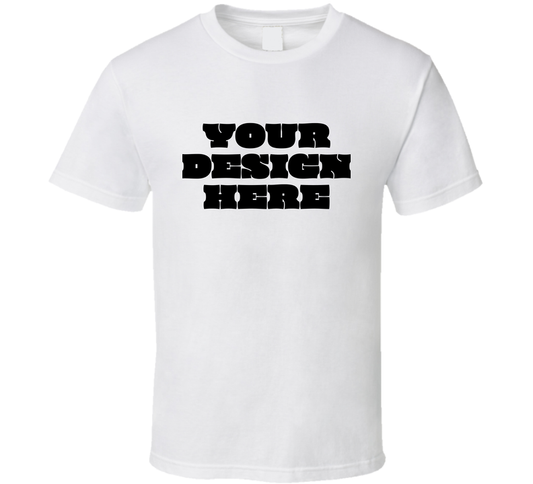 Your Design Here Funny T Shirt